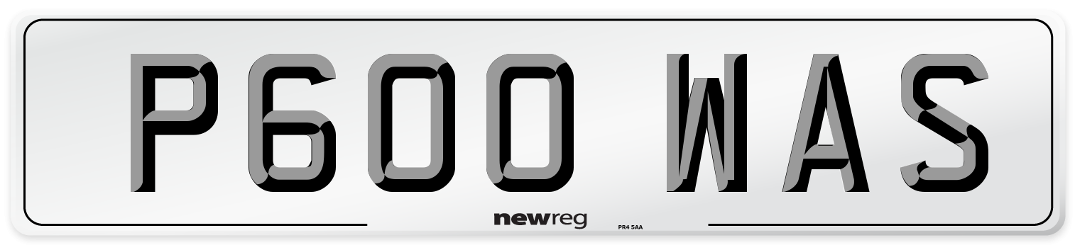 P600 WAS Number Plate from New Reg